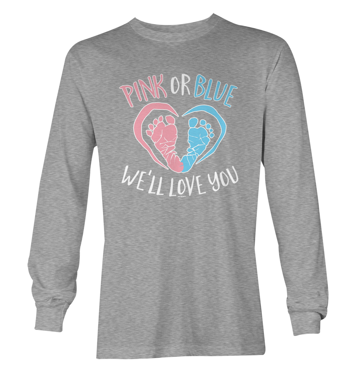 Pink Or Blue We'll Love You Gender Reveal Party Birth Long Slv 